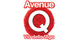 Avenue Q - Via della Sfiga Avenue Q - Via della Sfiga