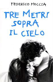 La copertina del romanzo "Tre metri sopra il cielo"