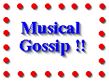 Musical Gossip !!