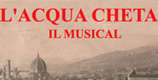 L'acqua cheta il musical L'acqua cheta il musical